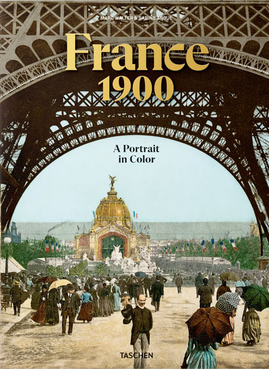 France 1900. A Portrait in Color