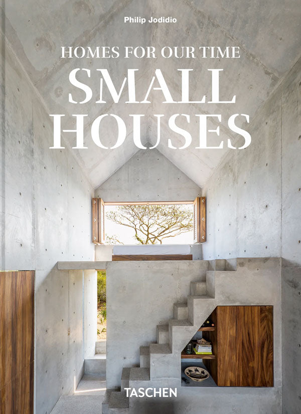 Homes For Our Time. Small Houses. 45th Ed.
