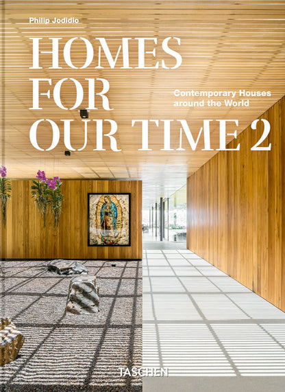 Homes For Our Time. Vol. 2. Contemporary Houses around the World. 45th Ed.