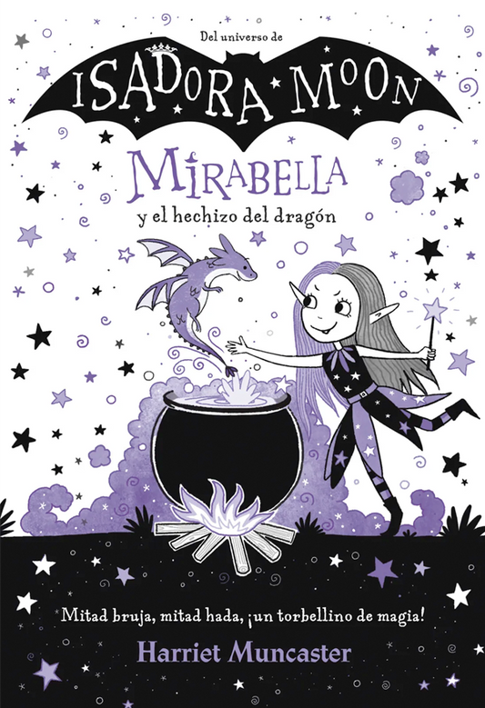 Isadora Moon. Mirabella y el hechizo del dragón