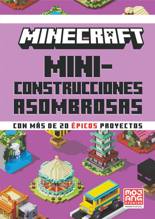 Minecraft. Miniconstrucciones asombrosas