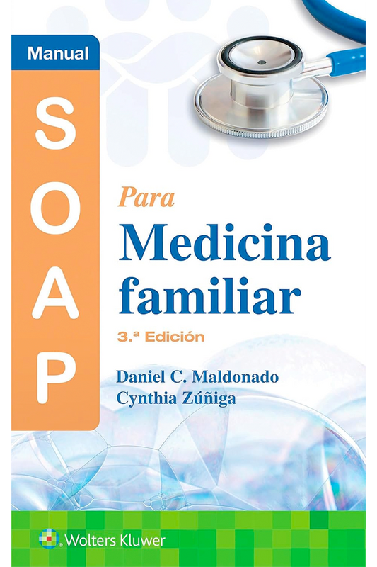 Manual SOAP para medicina familiar 3ª Ed.