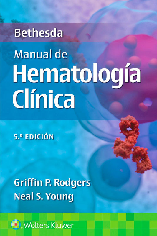Bethesda. Manual de hematología clínica 5ª Ed.