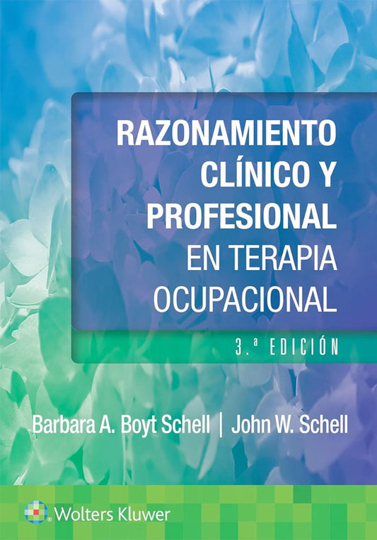 Razonamiento clínico y profesional en terapia ocupacional 3ª Ed.