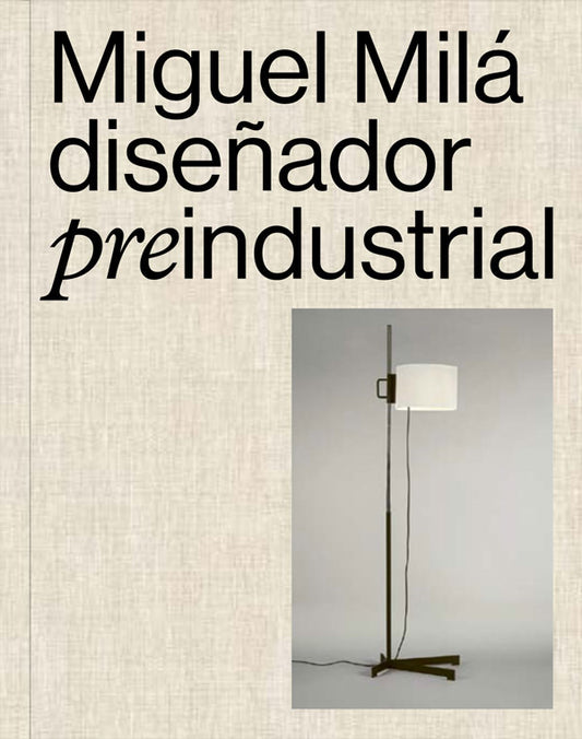 Miguel Milá. Diseñador preindustrial