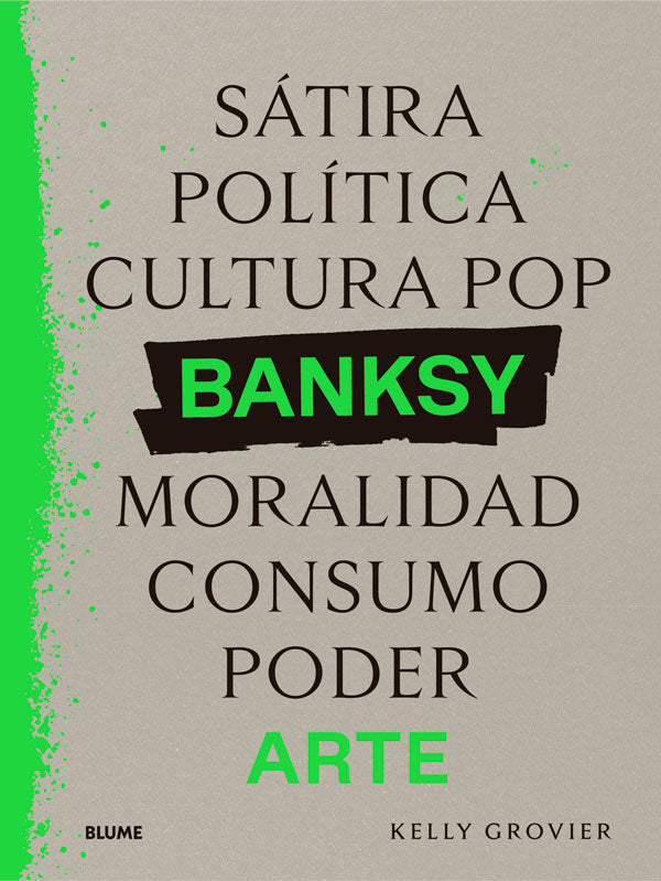 Banksy. Sátira, política, cultura pop, moralidad, consumo, poder