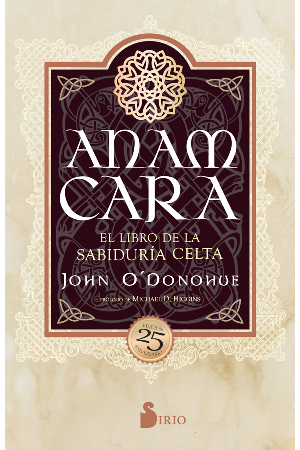 Anam Cara. El libro de la sabiduria celta. Ed 25° Aniversario