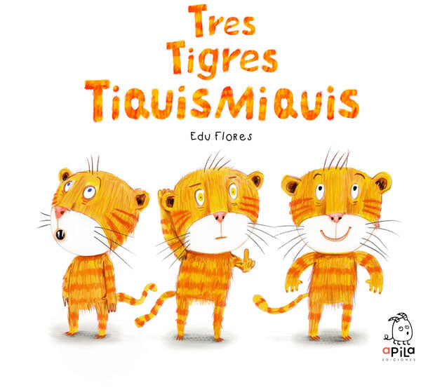 Tres tigres tiquismiquis