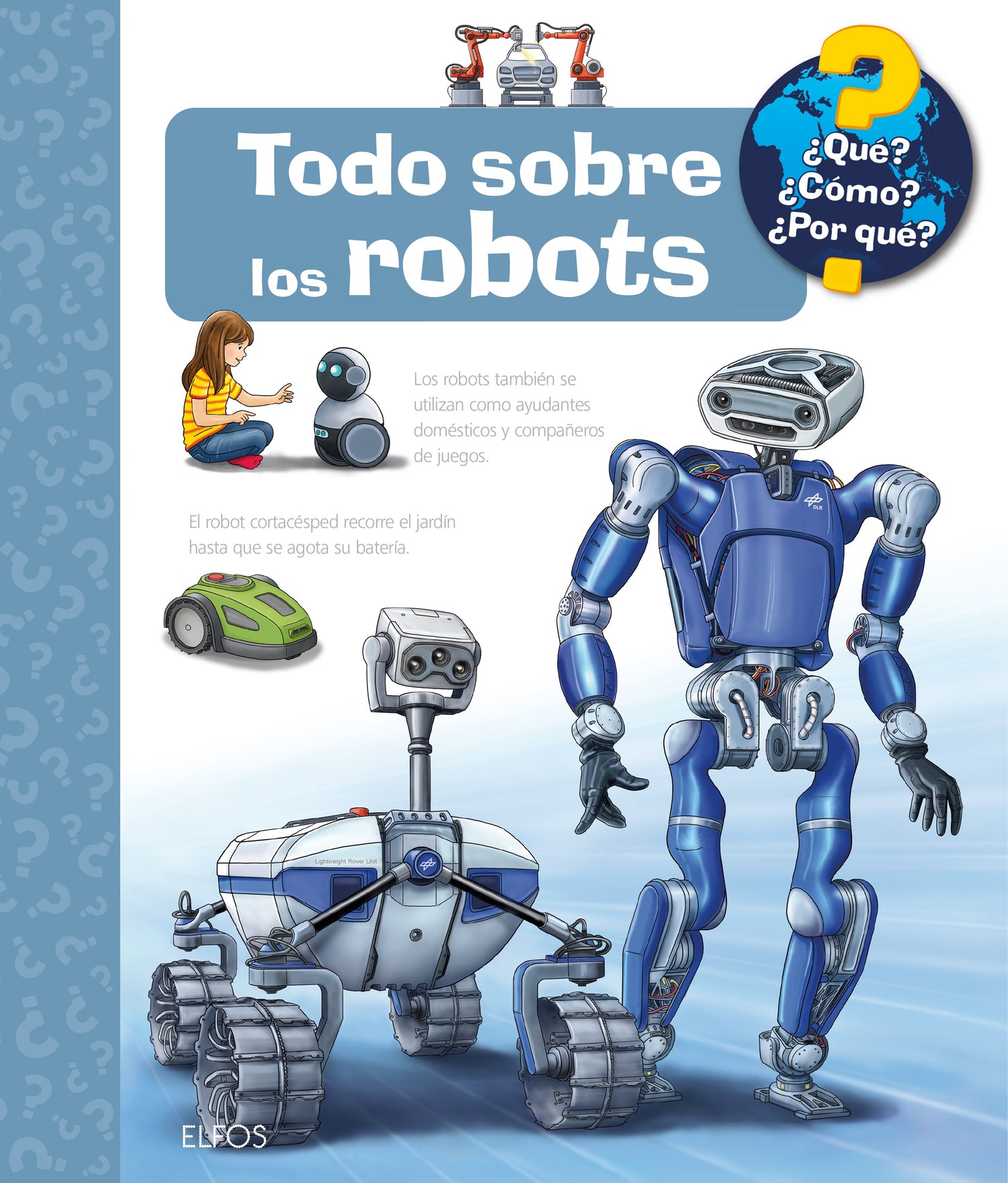 Todo sobre los robots ¿Qué? ¿Cómo? ¿Por qué?