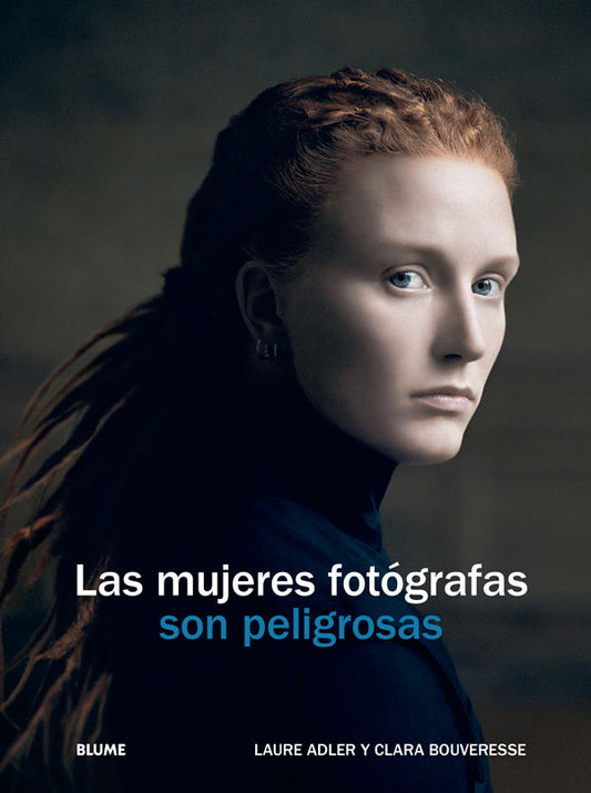 Las mujeres fotógrafas son peligrosas