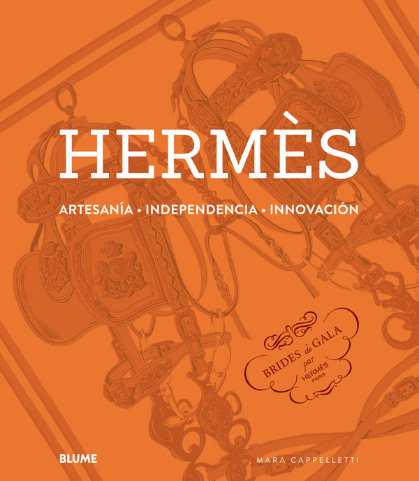 Hermès. Artesanía. Independencia. Innovación