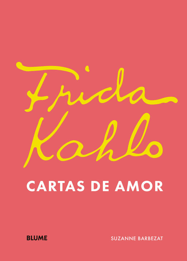 Frida Kahlo. Cartas de amor