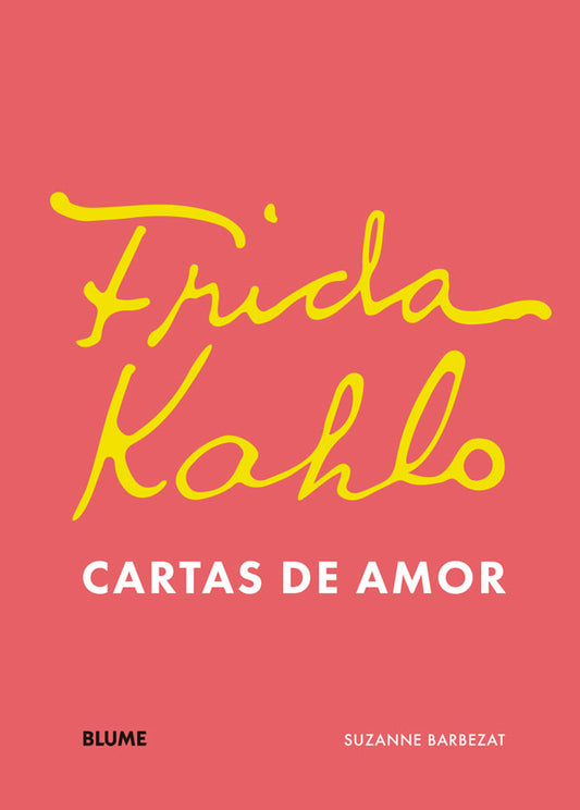 Frida Kahlo. Cartas de amor