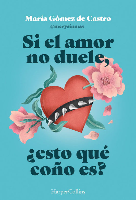 Si el amor no duele, ¿esto qué coño es?