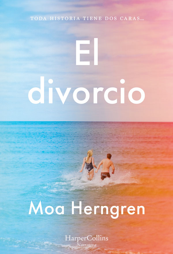 El divorcio. Toda historia tiene dos caras