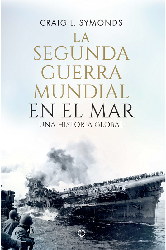 La Segunda Guerra Mundial en el mar