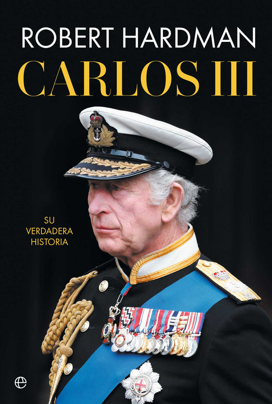 Carlos III. Su verdadera historia
