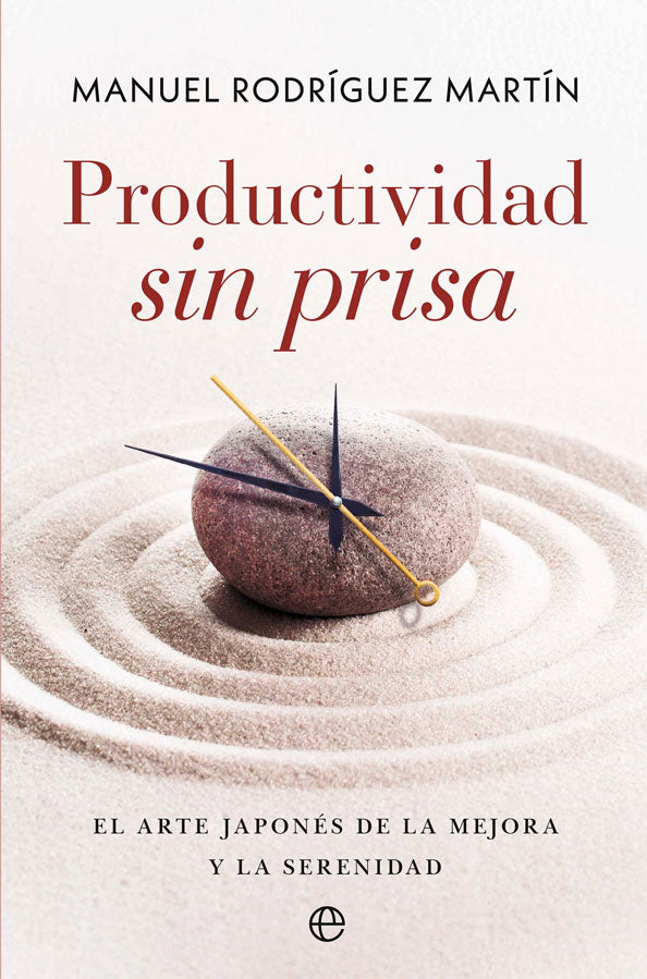 Productividad sin prisa. El arte japonés de la mejora y la serenidad