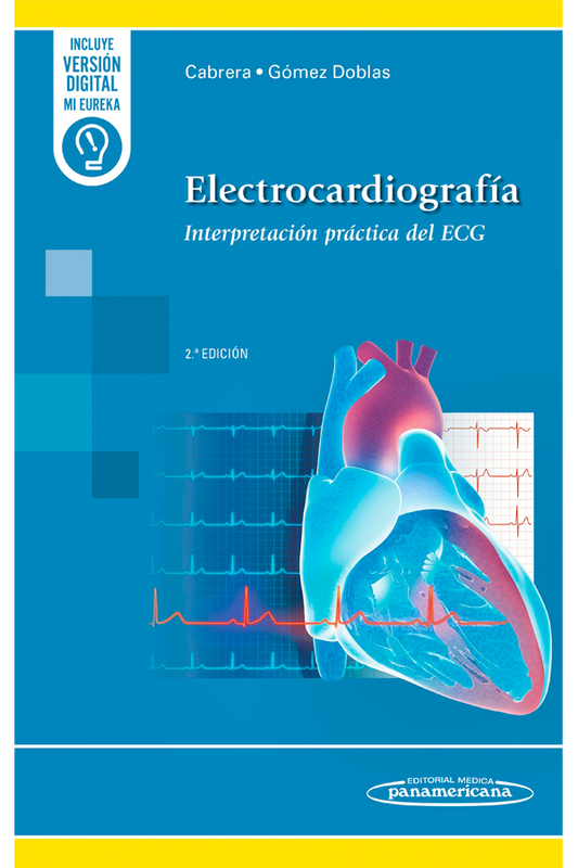 Electrocardiografía 2ª Ed. Interpretación práctica del ECG
