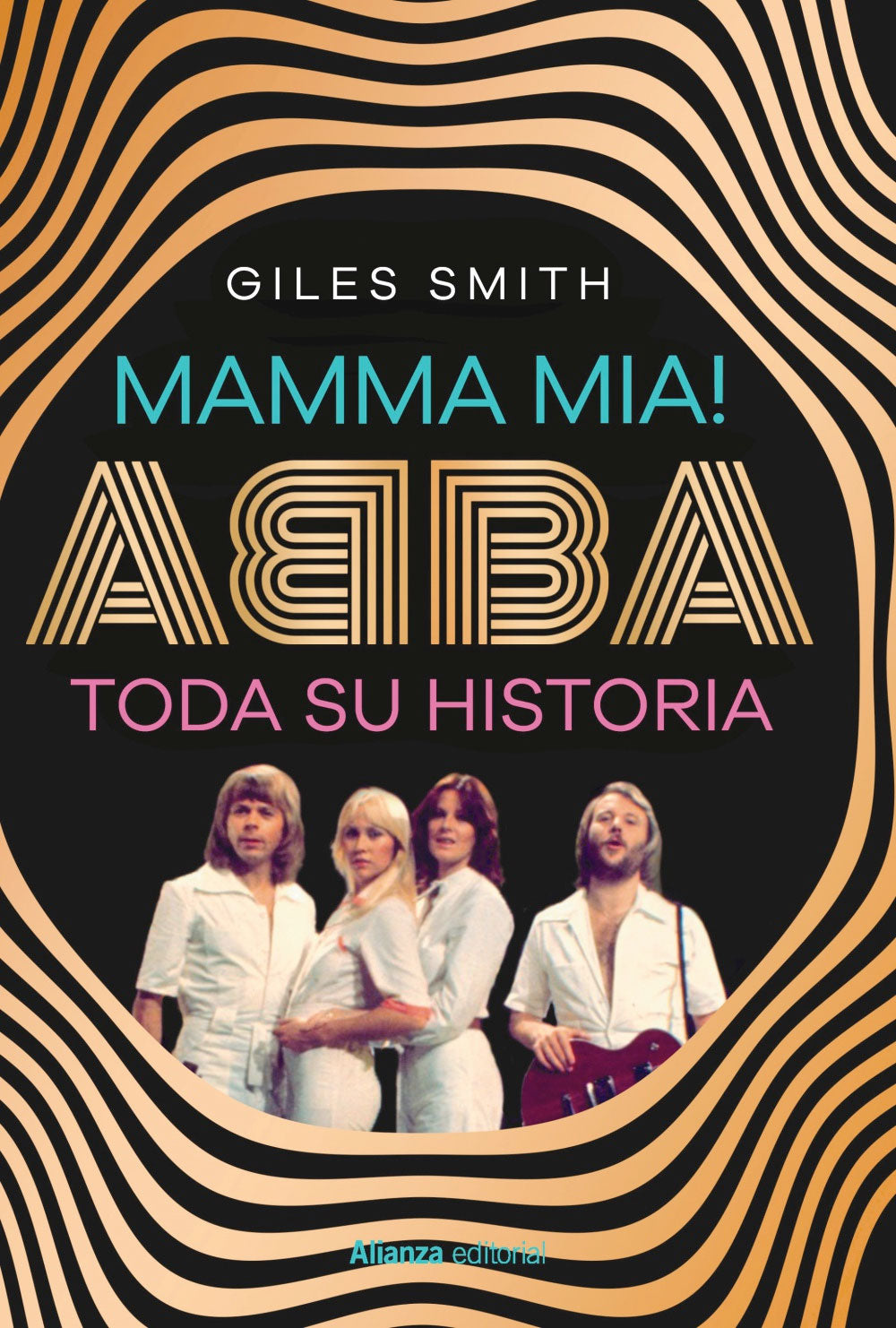 Mamma mia! Abba, toda su historia