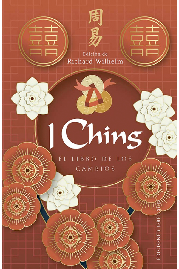 I Ching. El libro de los cambios