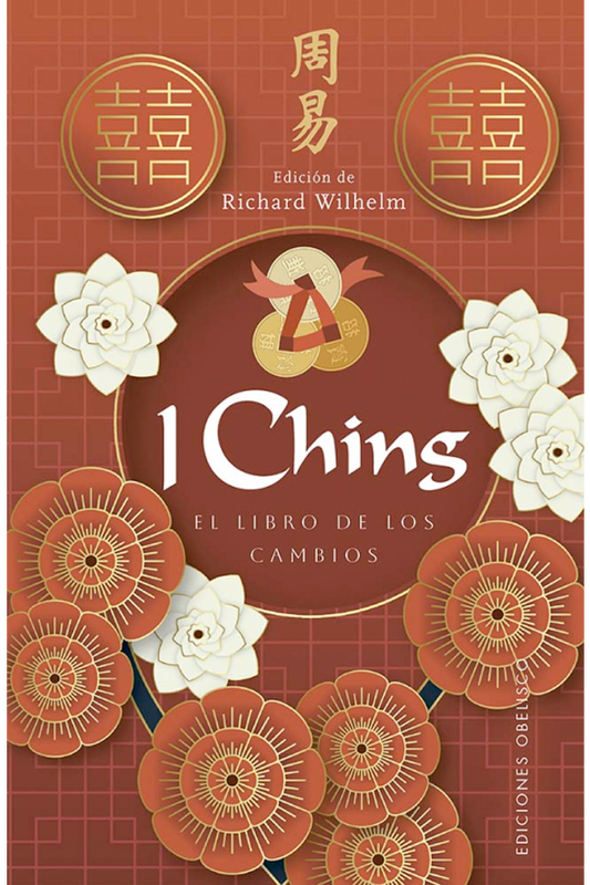 I Ching. El libro de los cambios
