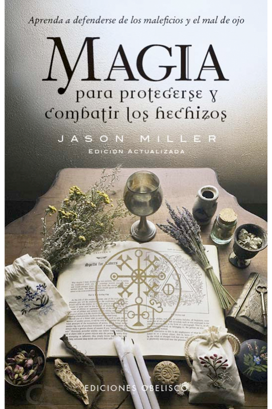 Magia para protegerse y combatir los hechizos