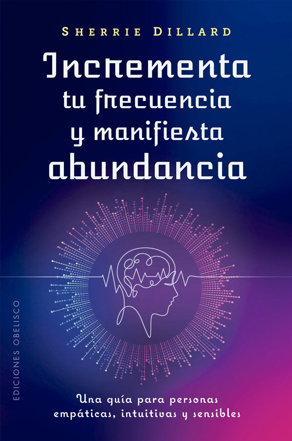 Incrementa tu frecuencia y manifiesta abundancia