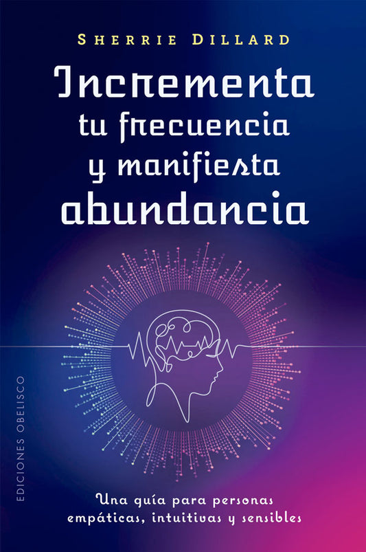Incrementa tu frecuencia y manifiesta abundancia