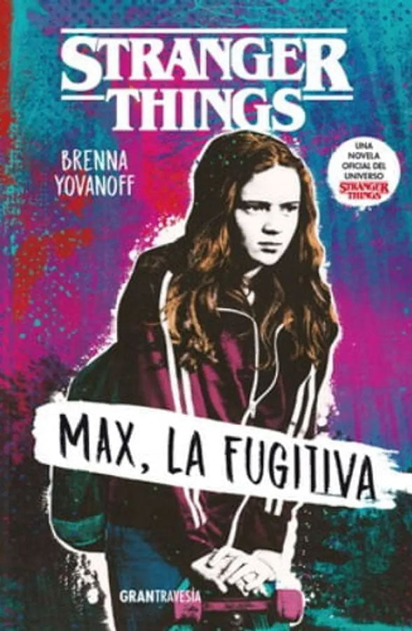 Stranger Things. Max, la fugitiva