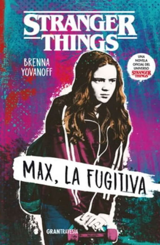 Stranger Things. Max, la fugitiva