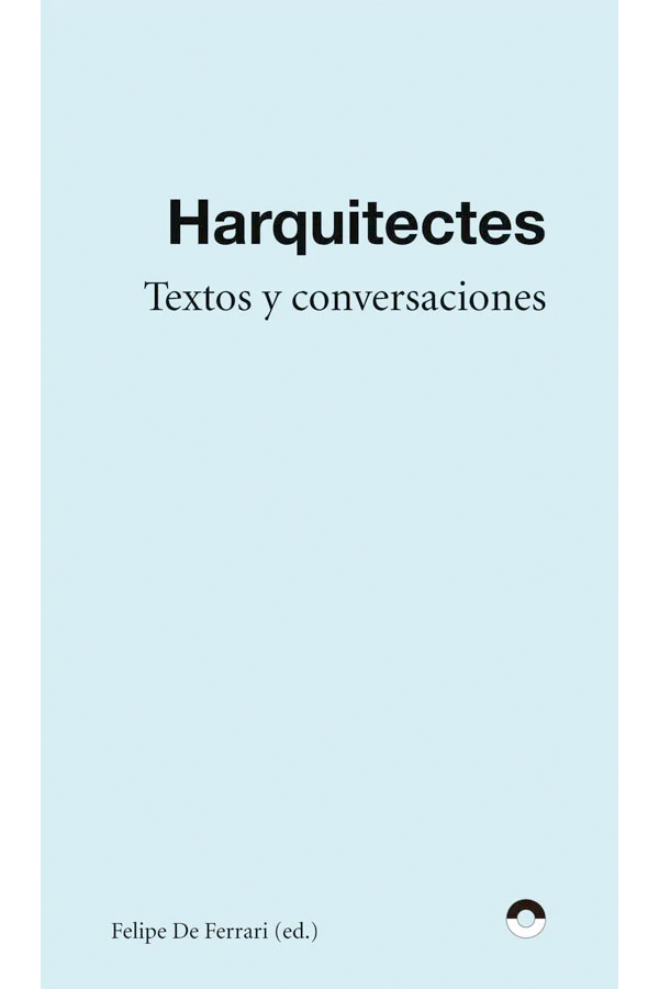 Harquitectes. Textos y conversaciones