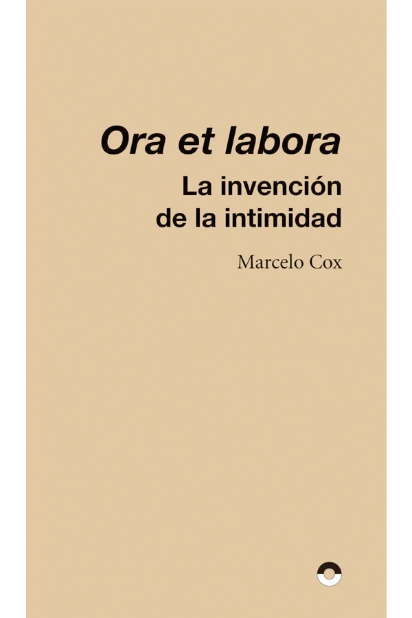 Ora et labora. La invención de la intimidad