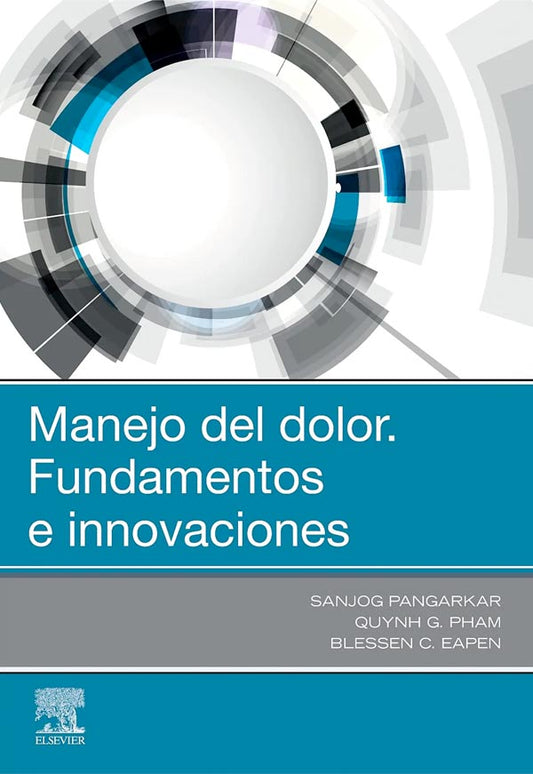 Manejo del dolor, fundamentos e innovaciones