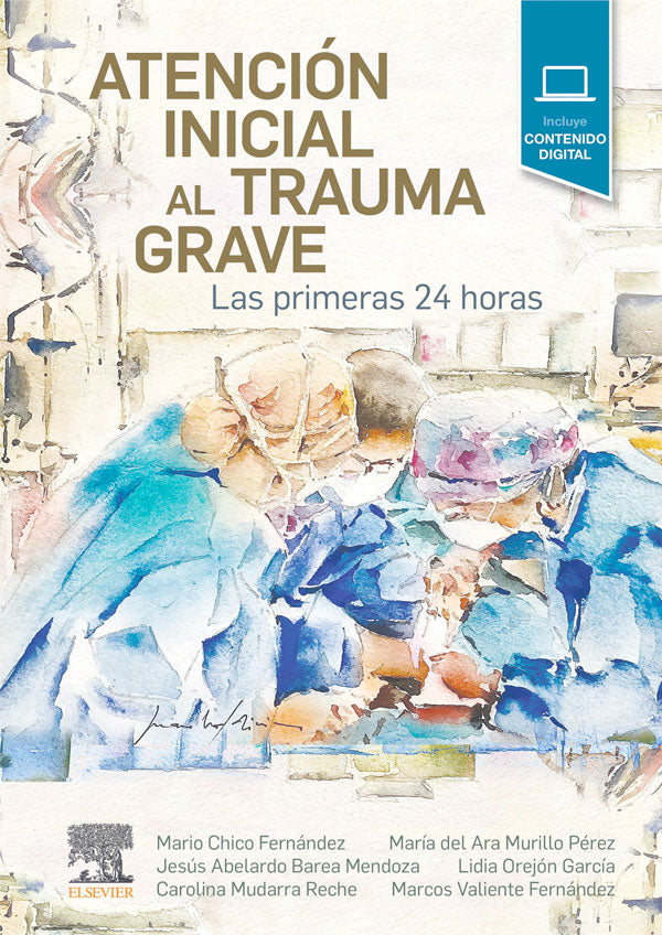 Atención inicial al trauma grave. Las Primeras 24 horas
