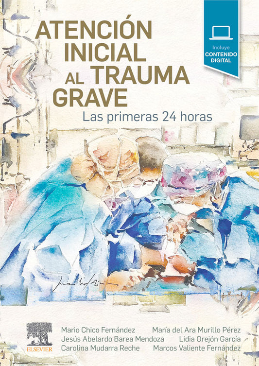 Atención inicial al trauma grave. Las Primeras 24 horas
