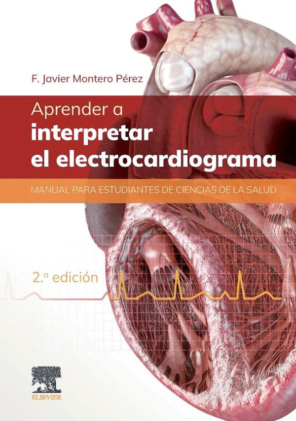 Aprender a interpretar el electrocardiograma 2ª Ed.