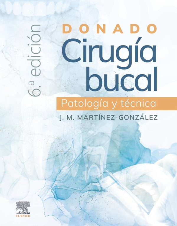 Cirugía bucal: patología y técnica 6ª Ed.