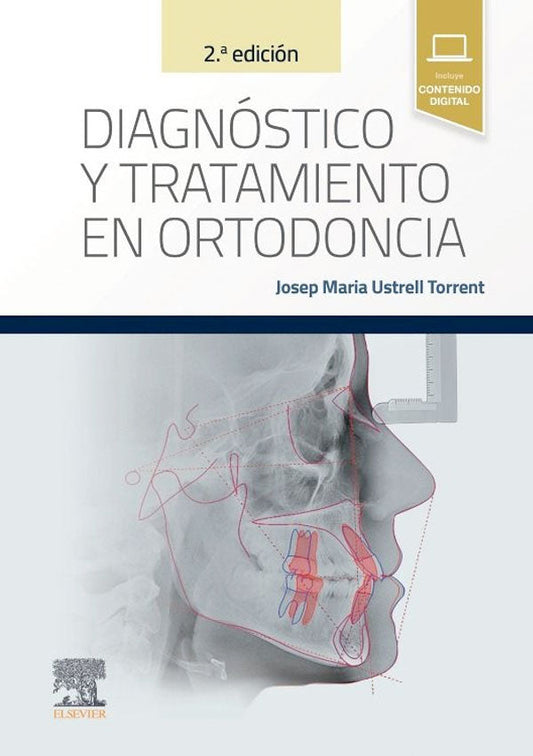 Diagnóstico y tratamiento en ortodoncia 2ª Ed.