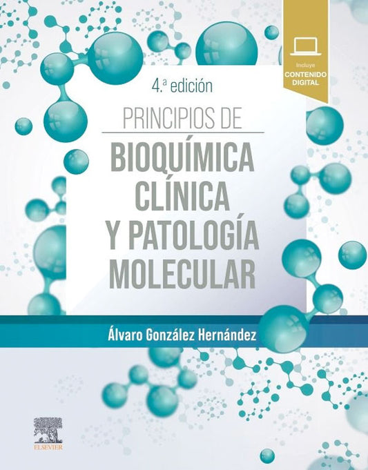 Principios de bioquímica clínica y patología molecular 4ª Ed.