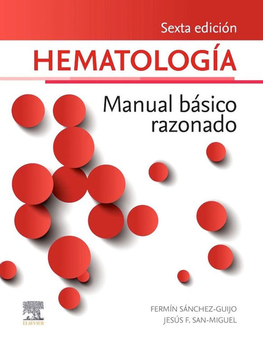 Hematología. Manual básico razonado 6ª Ed.