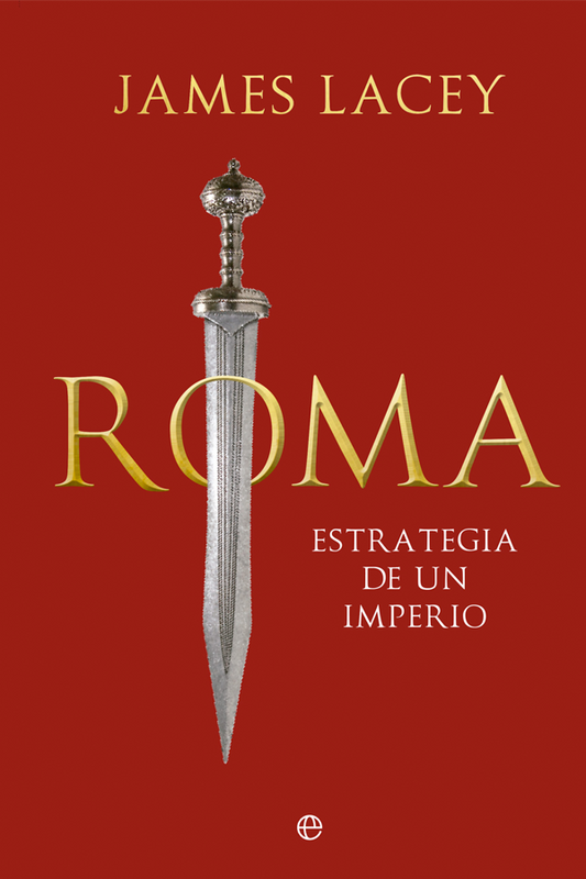 Roma. Estrategia de un Imperio