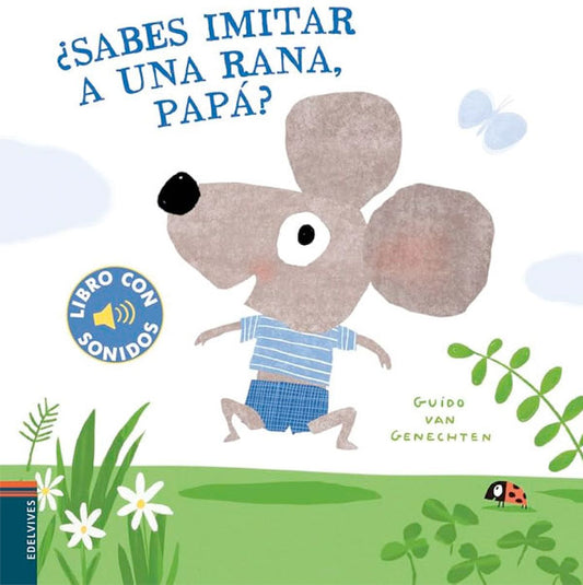 ¿Sabes imitar a una rana, papá?