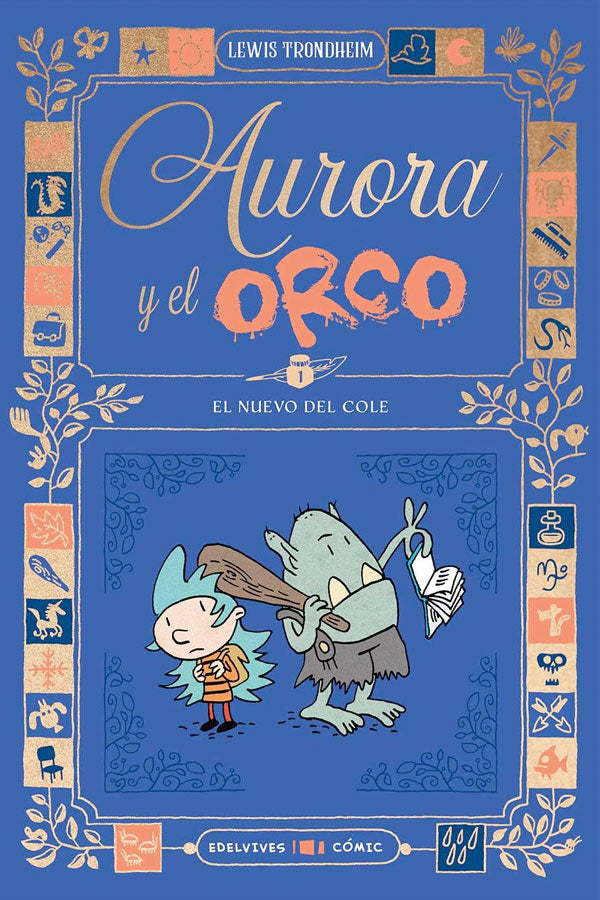El nuevo del cole. Aurora y el Orco 1