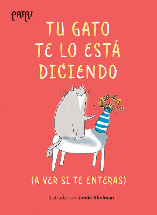 Tu gato te lo está diciendo (a ver si te enteras)