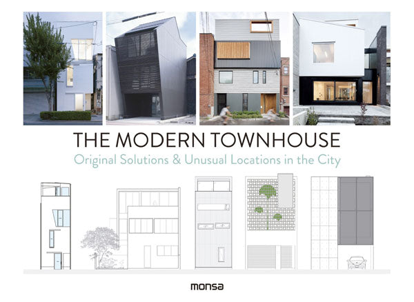 The modern town house. Original solutions & unusual locations in the city