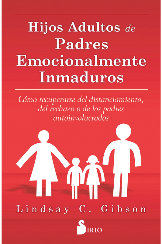 Hijos adultos de padres emocionalmente inmaduros