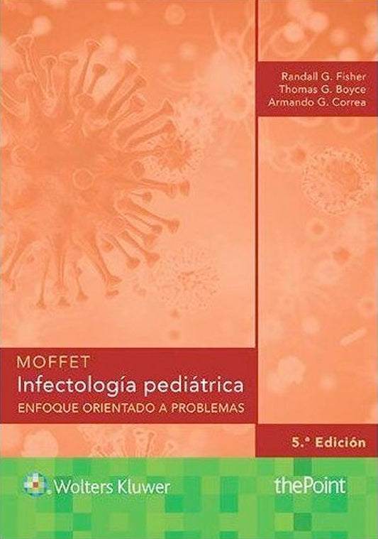 Moffet. Infectología pediátrica 5ª Ed.