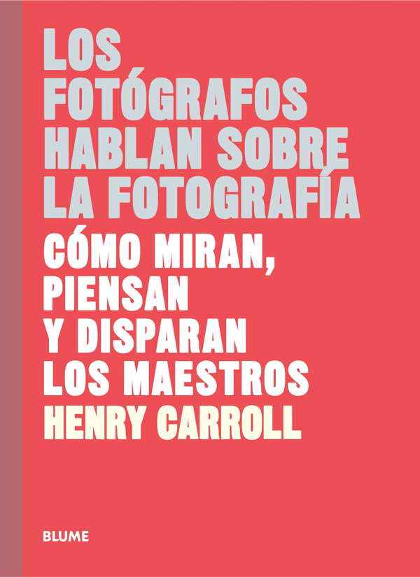 Los fotógrafos hablan sobre la fotografía