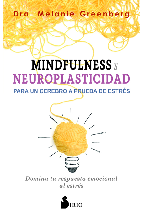 Mindfulness y neuroplasticidad para un cerebro a prueba de estrés